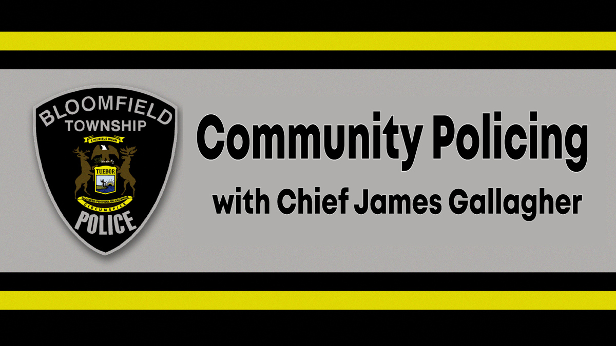 Bloomfield Township Police Department logo next to the words "community policing with Chief James Gallagher". 