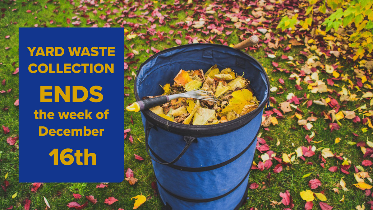 A bag of leaves with a handheld rake announcing yard waste collection ends the week of December 16th. 