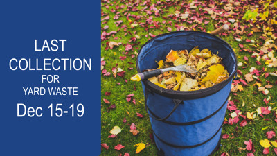 Yard Waste Collection Ends December 15-19, 2025