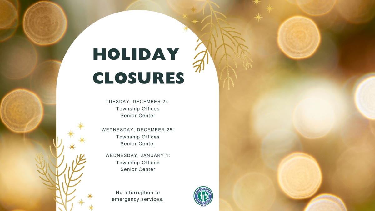 Announcement of the township office and senior center closings for the holidays. 