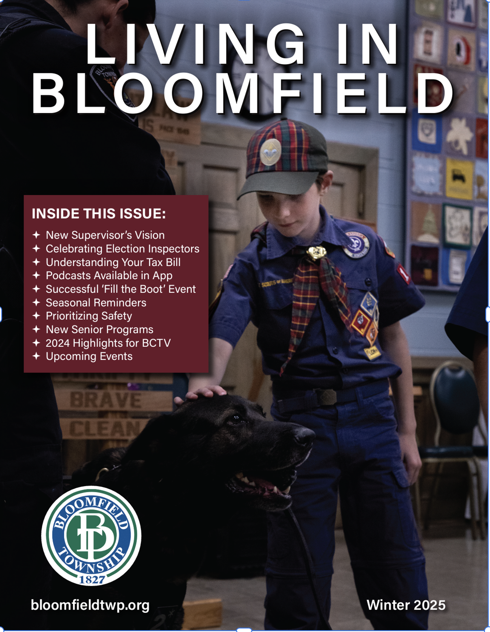 A boy in a boy scout uniform petting a black dog with the title of "Living in Bloomfield" above him. An inside this issue box on the middle-left side, the Bloomfield Township logo on the bottom left, and the words "Winter 2025" on the bottom right.