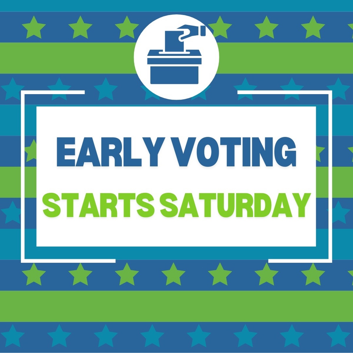 Announcement for early voting starting Saturday. 