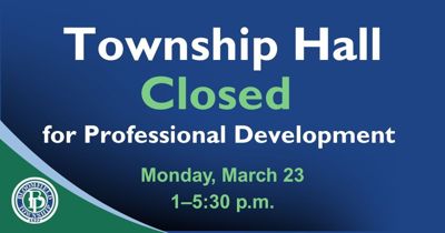 Township Hall Closed for Afternoon Hours on Monday, March 23