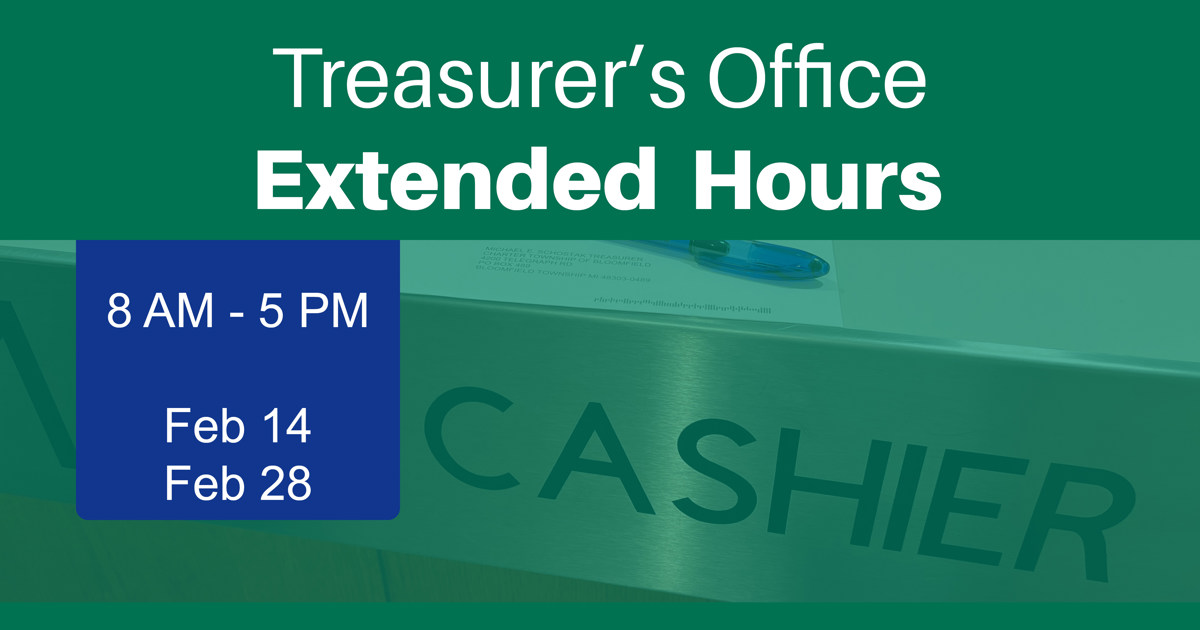 Treasurer's Office extended hours on February 14 and February 28. 