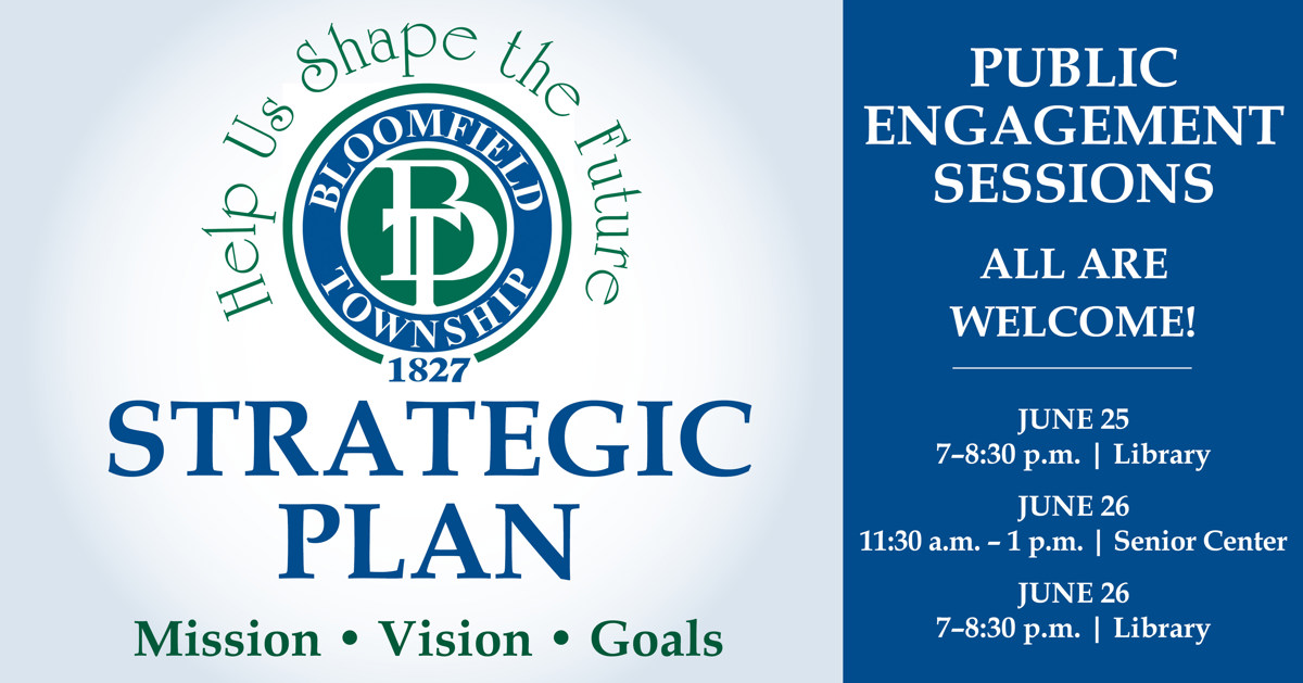 The Bloomfield Township strategic plan public engagement sessions are June 25 and two on June 26. 