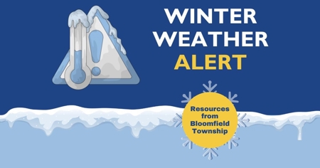 A snowy thermometer, alert icon and scene with announcement Winter Weather Alert - Resources from Bloomfield Township
